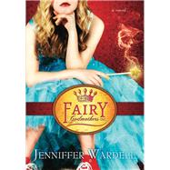 Fairy Godmothers, Inc. by Jenniffer Wardell, 9780988649149