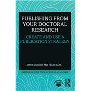 Publishing from Your Doctoral Research by Salmons, Janet; Kara, Helen, 9781138339149