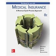 Workbook for Use with Medical Insurance:  A Revenue Cycle Process Approach by Valerius, Joanne; Bayes, Nenna; Newby, Cynthia; Seggern, Janet, 9781260489149