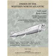 Soft-rayed Bony Fishes by Bigelow, Henry B.; Cohen, Daniel M.; Dick, Myvanwy M; Gibbs, Robert H.; Grey, Marion, 9781933789149