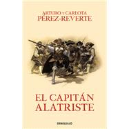 El capitn Alatriste / Captain Alatriste by Perez-Reverte, Arturo, 9788466329149