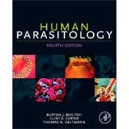 Human Parasitology by Bogitsh, Burton J., Ph.D.; Carter, Clint E., Ph.D.; Oeltmann, Thomas N., Ph.D., 9780124159150
