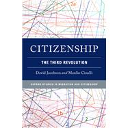 Citizenship The Third Revolution by Jacobson, David; Cinalli, Manlio, 9780197669150