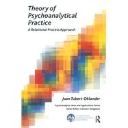 Theory of Psychoanalytical Practice by Tubert-Oklander, Juan, 9780367329150