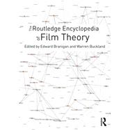 The Routledge Encyclopedia of Film Theory by Branigan; Edward, 9781138849150