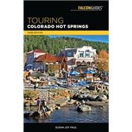 Touring Colorado Hot Springs by Paul, Susan Joy, 9781493029150