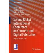 Second RILEM International Conference on Concrete and Digital Fabrication by Freek P. Bos; Sandra S. Lucas; Rob J.M. Wolfs, 9783030499150