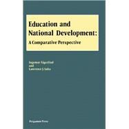 Education and National Development : A Comparative Perspective by Lawrence J. Saha; I. Fagerlind, 9780080289151
