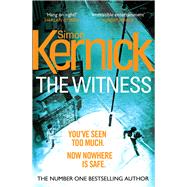 The Witness by Kernick, Simon, 9780099579151