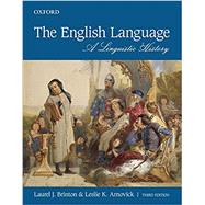 The English Language A Linguistic History by Brinton, Laurel J.; Arnovick, Leslie K., 9780199019151