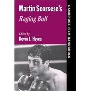 Martin Scorsese's Raging Bull by Edited by Kevin J. Hayes, 9780521829151
