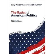 The Basics of American Politics by Gary Wasserman, Elliott Fullmer, 9781032359151