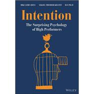 Intentions The Surprising Psychology of High Performers by Krastev, Sekoul; Pilat, Dan; Ross, Mike, 9781394189151