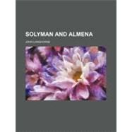 Solyman and Almena by Langhorne, John, 9781458849151