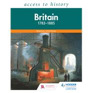 Access to History: Britain 1783-1885 by Benjamin Armstrong, 9781510459151