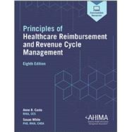 Principles of Healthcare Reimbursement by Casto, Anne; White, Susan;, 9781584269151