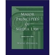 Major Principles of Media Law, 2004 Edition (with InfoTrac) by Overbeck, Wayne, 9780534619152