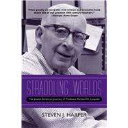 Straddling Worlds by Harper, Steven J., 9780810139152