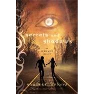 Secrets and Shadows A 13 to Life Novel by Delany, Shannon, 9780312609153