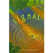 Signal by DeFelice, Cynthia, 9780374399153