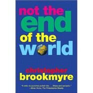 Not the End of the World by Brookmyre, Christopher, 9780802139153