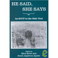He Said, She Says..... An RSVP to the Male Text by Howe, Mica; Aguiar, Sarah, 9780838639153