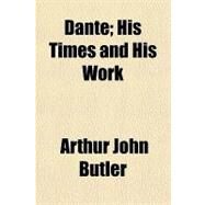 Dante by Butler, Arthur John, 9781153809153