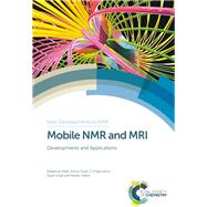 Mobile NMR and MRI by Johns, Michael L.; Fridjonsson, Einar O.; Vogt, Sarah J.; Haber, Agnes, 9781849739153