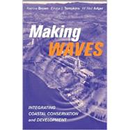 Making Waves by Brown, Katrina; Tompkins, Emma L.; Adger, W. Neil, 9781853839153