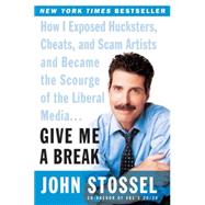 Give Me a Break by Stossel, John, 9780060529154