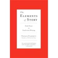The Elements of Story by Flaherty, Francis, 9780061689154