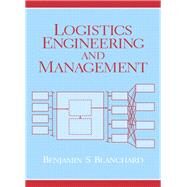 Logistics Engineering & Management by Blanchard, Benjamin S., 9780131429154