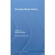 Narrating Media History by Bailey; Michael, 9780415419154