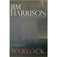 Warlock by Harrison, Jim, 9780802129154
