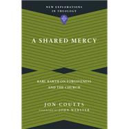 A Shared Mercy by Coutts, Jon; Webster, John, 9780830849154