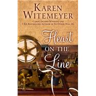 Heart on the Line by Witemeyer, Karen, 9781432839154