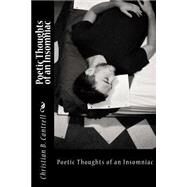 Poetic Thoughts of an Insomniac by Cantrell, Christian Blake, 9781502989154