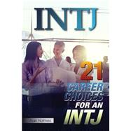 Intj - 21 Career Choices for an Intj by Holmes, Alan, 9781508549154