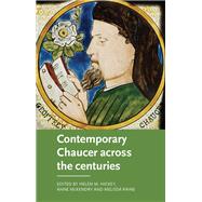 Contemporary Chaucer across the centuries by Hickey, Helen M.; McKendry, Anne; Raine, Melissa, 9781526129154