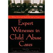 Expert Witnesses in Child Abuse Cases: What Can and Should Be Said in Court by Ceci, Stephen J., 9781557989154