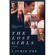 The Lost Girls A Novel by Fox, Laurie, 9781668009154
