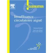 Insuffisance circulatoire aigu by Christian Richard; Jean-Louis Teboul; Jean-Louis Vincent;, 9782994099154