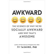 Awkward by Tashiro, Ty, Ph.D., 9780062429155