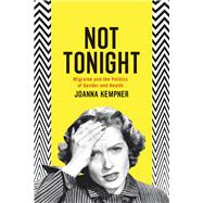 Not Tonight by Kempner, Joanna, 9780226179155