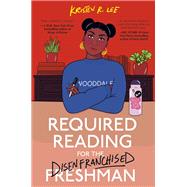 Required Reading for the Disenfranchised Freshman by Lee, Kristen R., 9780593309155