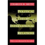 Political Theory and International Relations by Beitz, Charles R., 9780691009155