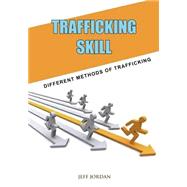 Trafficking Skill by Jordan, Jeff, 9781506009155