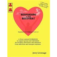 Responding 12-step Recovery by Liversage, Jerry J., 9781607919155