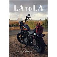 LA to LA by BIGELOW, BRONSON, 9781667869155