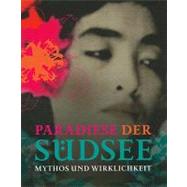 Paradiese der Sdsee : Mythos und Wirklichkeit: Katalog Zur Sonderausstellung by Von Ines De Castro, Herausgegeben, 9783805339155